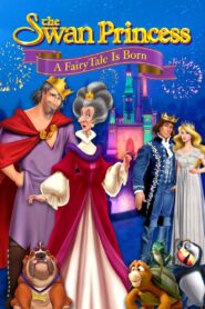 فيلم The Swan Princess: A Fairytale Is Born مترجم عربي