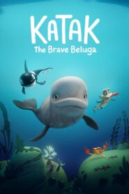 فيلم كاتاك: الحوت الأبيض الشجاع Katak: The Brave Beluga مدبلج عربي