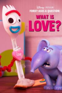 Forky Asks a Question: What Is Love? فوركي يسأل سؤالاً